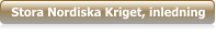 Stora Nordiska Kriget, inledning